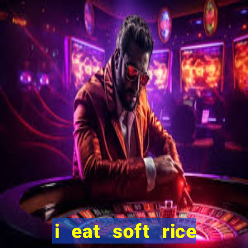 i eat soft rice in another world manga pt br